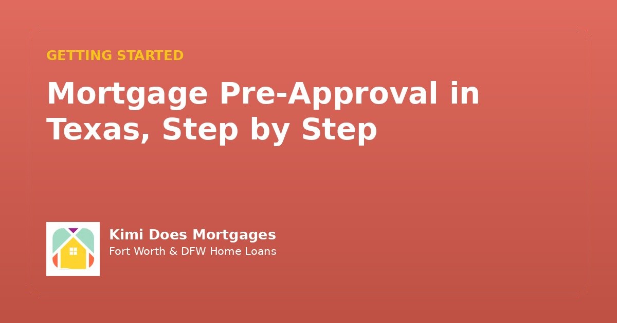 Mortgage Pre-Approval in Texas: A Step-by-Step Guide